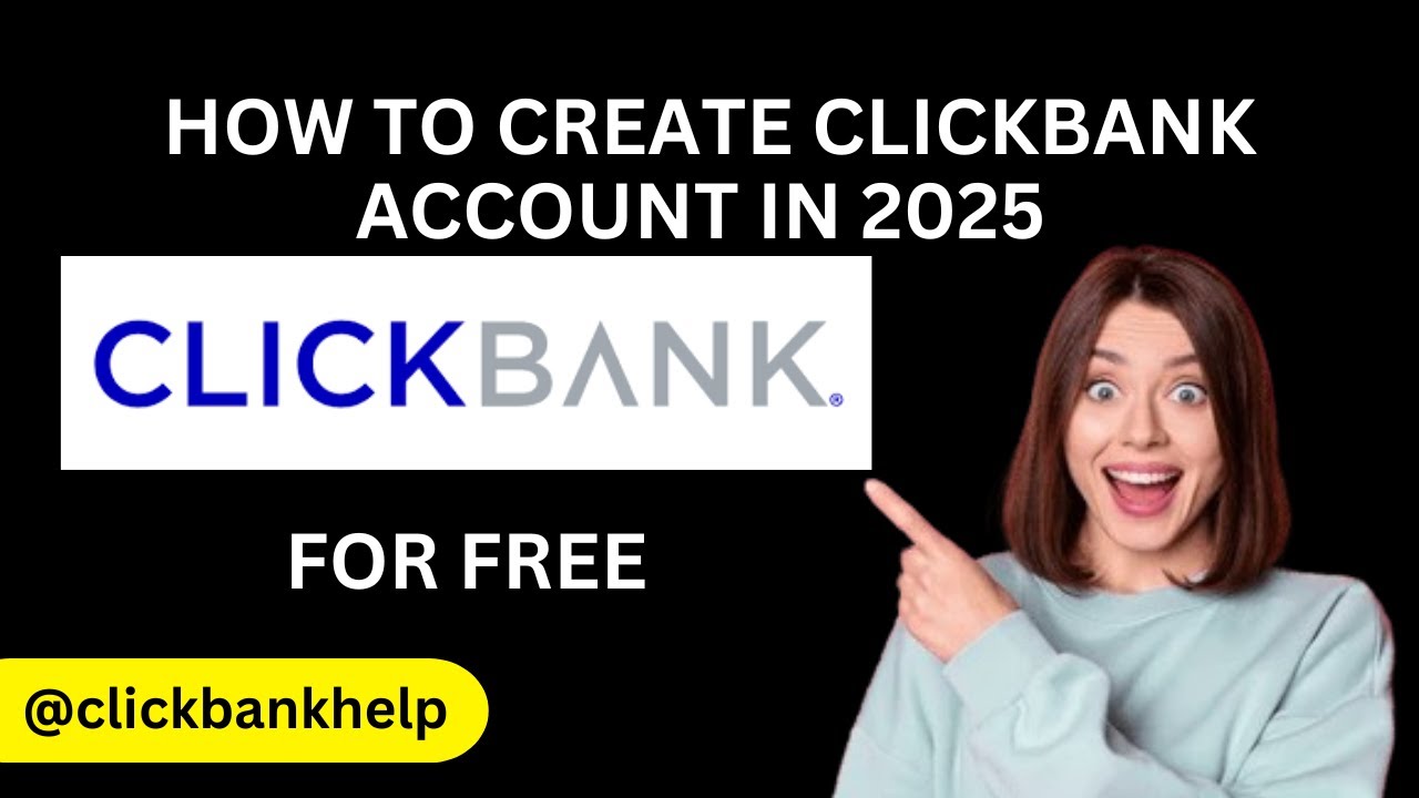 How to Create Clickbank Account in 2025 for Free | Full Guide #clickbank #clickbankearning