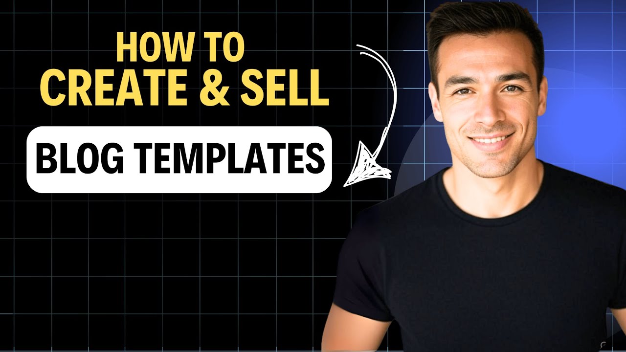How to Create & Sell Blog Templates 2025 (Beginner Guide)